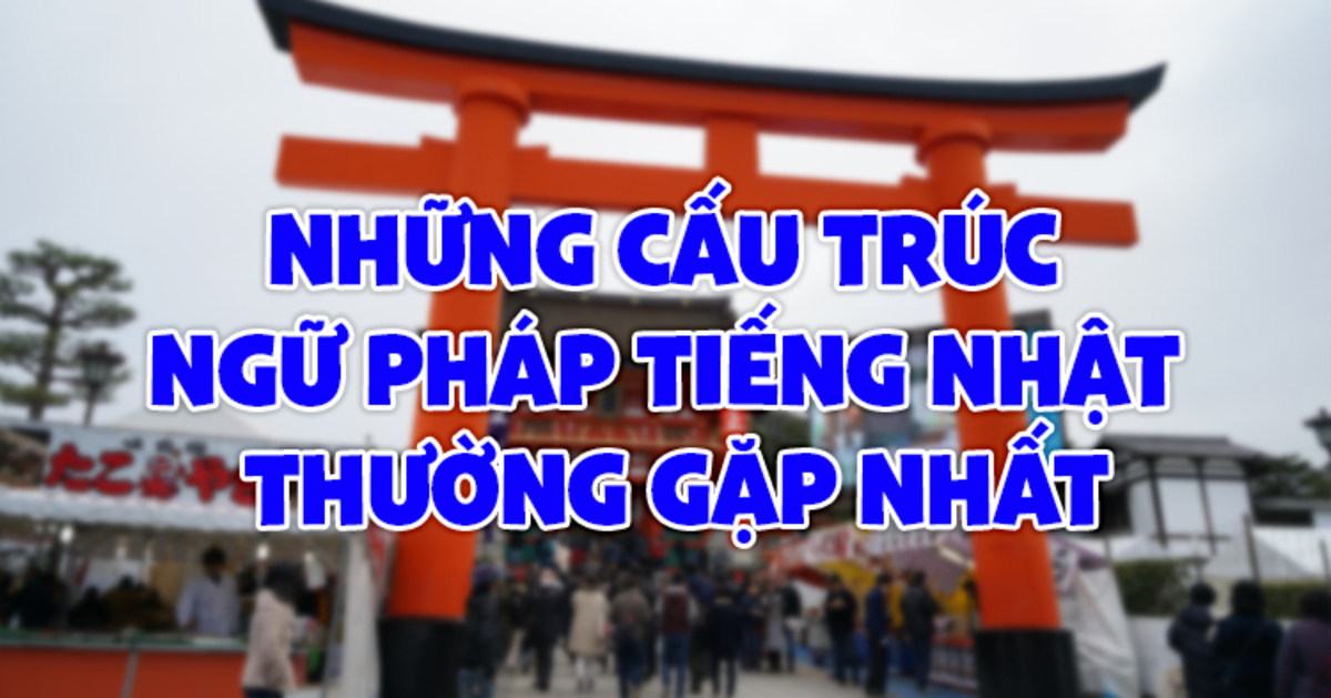 Mẹo nhớ ngữ pháp tiếng nhật lâu và hiệu quả là gì 4