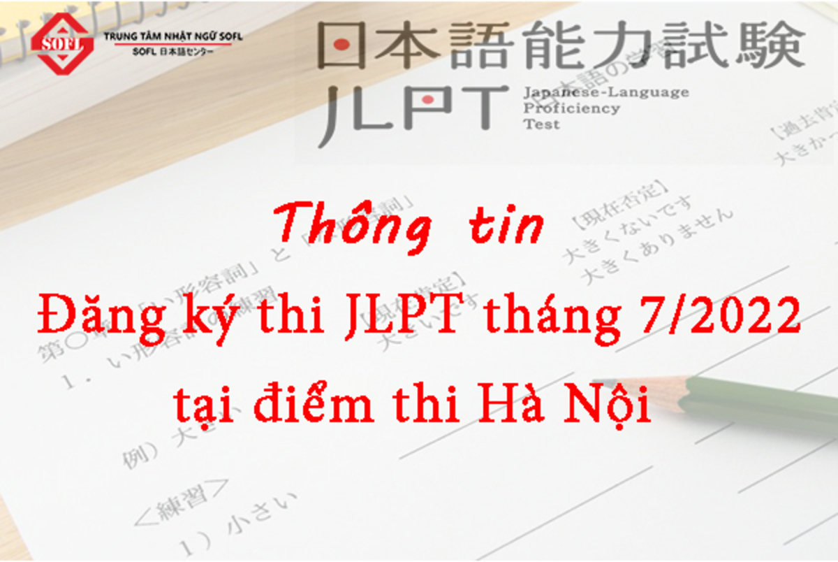 Tìm hiểu về lệ phí và địa điểm thi jlpt tại việt nam 4